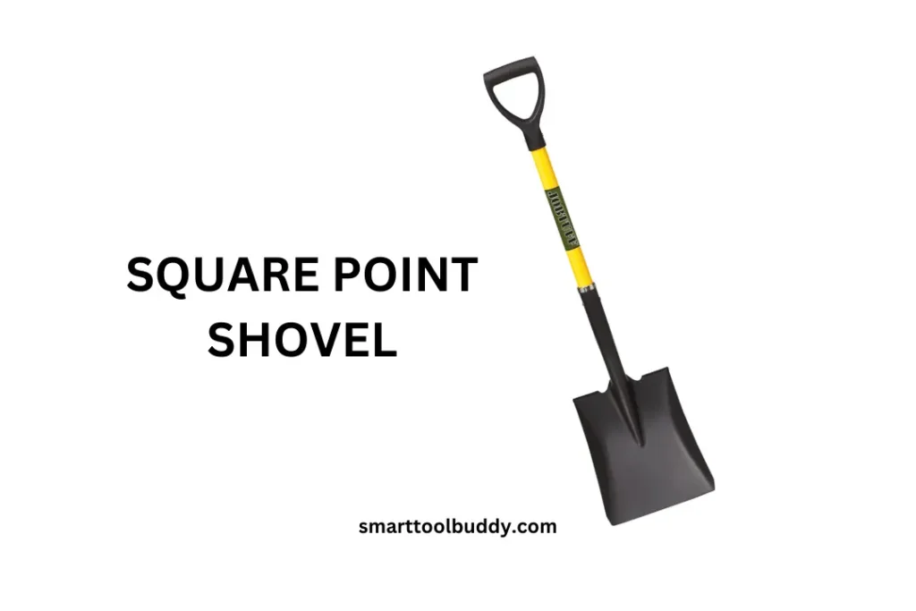 Square Point Shovel